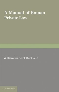 A Manual of Roman Private Law - Buckland, W. W.