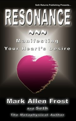 Resonance - Manifesting Your Heart's Desire - Frost, Mark Allen