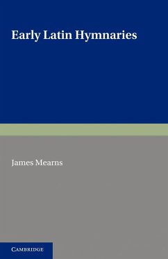 Early Latin Hymnaries - Mearns, James