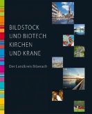 Bildstock und Biotech, Kirchen und Krane