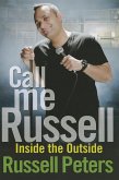 Call Me Russell: Inside the Outside