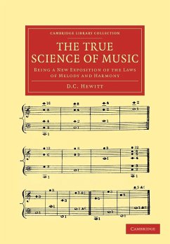 The True Science of Music - Hewitt, D. C.