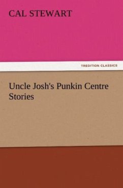 Uncle Josh's Punkin Centre Stories - Stewart, Cal