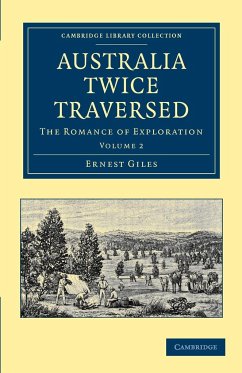 Australia Twice Traversed - Giles, Ernest