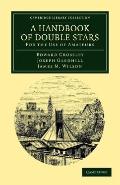 A Handbook of Double Stars - Crossley, Edward; Gledhill, Joseph; Wilson, James M.