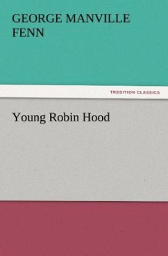 Young Robin Hood - Fenn, George Manville