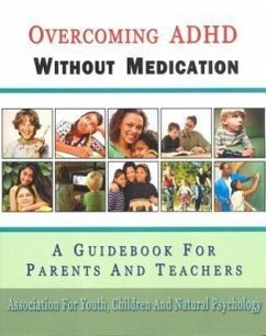 Overcoming ADHD Without Medication: A Guidebook for Parents and Teachers - Association for Youth, Children; The Association for Youth, Children