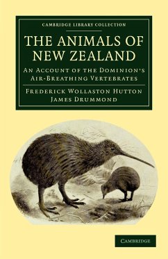 The Animals of New Zealand - Hutton, Frederick Wollaston; Drummond, James