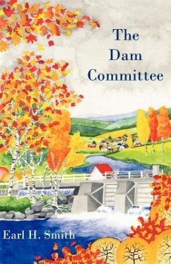 The Dam Committee - Smith, Earl H.