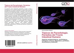 Tópicos de Parasitología. Parásitos del Tracto Intestinal Humano - Magaró, Hortensia María