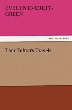 Tom Tufton's Travels - Everett-Green, Evelyn