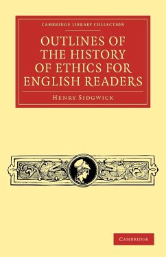 Outlines of the History of Ethics for English Readers - Sidgwick, Henry