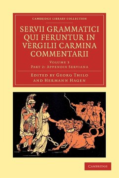 Servii Grammatici Qui Feruntur in Vergilii Carmina Commentarii - Volume 3 - Servius