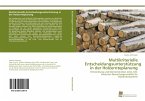 Multikriterielle Entscheidungsunterstützung in der Holzernteplanung