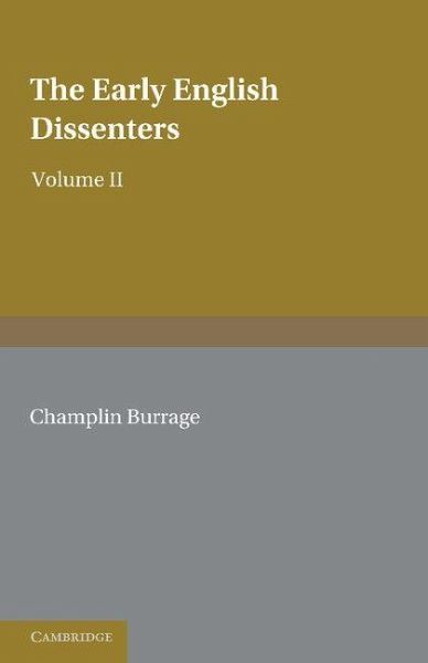 The Early English Dissenters (1550-1641) The Early English Dissenters (1550-1641)