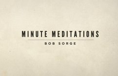 Minute Meditations - Sorge, Bob