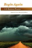 Begin Again: 150 Kansas Poems