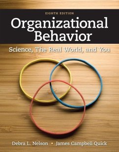 Organizational Behavior: Science, the Real World, and You - Nelson, Debra L.; Quick, James Campbell