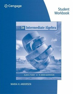 Student Workbook for Tussy/Gustafson's Intermediate Algebra, 5th - Tussy, Alan S.; Gustafson, R. David