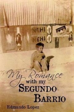 My Romance with My Segundo Barrio - Lopez, Edmundo