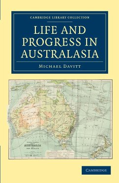 Life and Progress in Australasia - Davitt, Michael