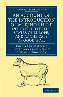 An Account of the Introduction of Merino Sheep Into the Different States of Europe, and at the Cape of Good Hope - Lasteyrie, Charles De