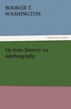 Up from Slavery: an autobiography - Washington, Booker T.