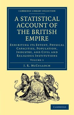 A Statistical Account of the British Empire - Volume 1 - Mcculloch, J. R.