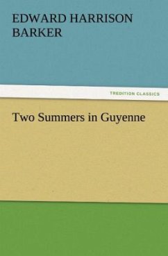 Two Summers in Guyenne - Barker, Edward Harrison