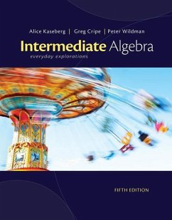 Intermediate Algebra: Everyday Explorations - Kaseberg, Alice; Cripe, Greg; Wildman, Peter