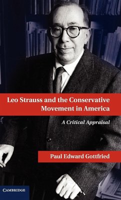 Leo Strauss and the Conservative Movement in America - Gottfried, Paul Edward