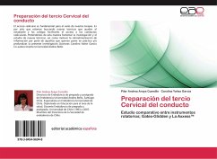 Preparación del tercio Cervical del conducto - Araya Cumsille, Pilar Andrea;Yañez Garcia, Carolina