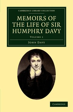 Memoirs of the Life of Sir Humphry Davy - Volume 1 - Davy, John