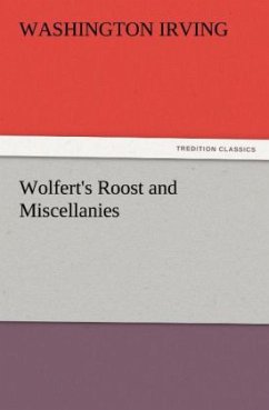 Wolfert's Roost and Miscellanies - Irving, Washington