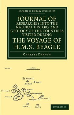 Journal of Researches Into the Natural History and Geology of the Countries Visited During the Voyage of HMS Beagle Round the World, Under the Command - Darwin, Charles