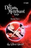 The Dream Merchant Saga: Book Two, the Silver Sword