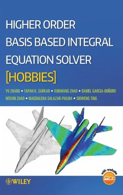 Higher Order Basis Based Integral Equation Solver (Hobbies) - Sarkar, Tapan K.