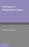 The Story of Elizabethan Drama