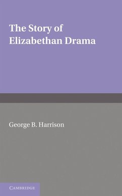 The Story of Elizabethan Drama - Harrison, G. B.