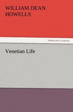 Venetian Life - Howells, William Dean