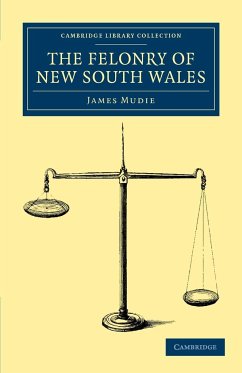 The Felonry of New South Wales - Mudie, James