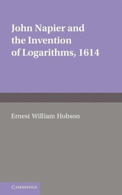 John Napier and the Invention of Logarithms, 1614 - Hobson, Ernest William