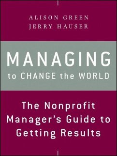 Managing to Change the World - Green, Alison; Hauser, Jerry