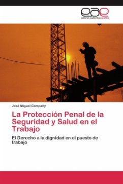 La Protección Penal de la Seguridad y Salud en el Trabajo