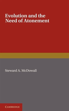 Evolution and the Need of Atonement - Mcdowall, Stewart A.