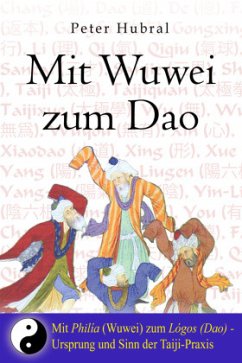 Mit Wuwei zum Dao - Hubral, Peter