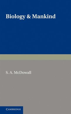 Biology and Mankind - McDowall, S. A.