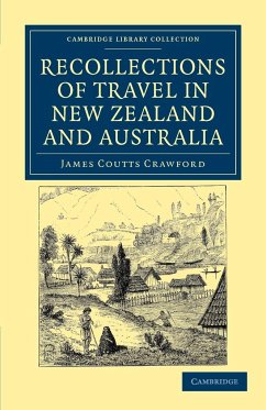 Recollections of Travel in New Zealand and Australia - Crawford, James Coutts