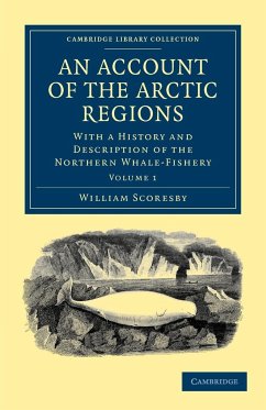 An Account of the Arctic Regions - Volume 1 - Scoresby, William