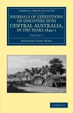 Journals of Expeditions of Discovery Into Central Australia, and Overland from Adelaide to King George's Sound, in the Years 1840-1 - Volume 1